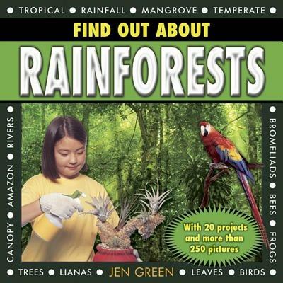 Find Out About Rainforests: With 20 Projects and More Than 250 Pictures - Jen Green - cover