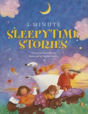 3-minute Sleepytime Stories: A Special Collection of Soothing Short Stories for Bedtime - Nicola Baxter - cover