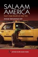Salaam America: South Asian Muslims in New York