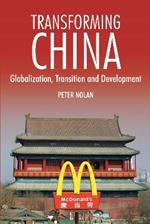 Transforming China: Globalization, Transition and Development