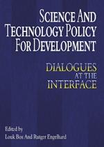 Science and Technology Policy for Development: Dialogues at the Interface