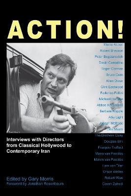 Action!: Interviews with Directors from Classical Hollywood to Contemporary Iran - cover