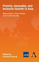 Poverty, Inequality, and Inclusive Growth in Asia: Measurement, Policy Issues, and Country Studies