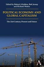 Political Economy and Global Capitalism: The 21st Century, Present and Future