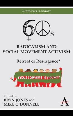Sixties Radicalism and Social Movement Activism: Retreat or Resurgence? - cover