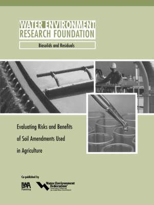 Evaluating Risks and Benefits of Soil Amendments used in Agriculture - L. H. Moss,E. Epstein,T. Logan - cover