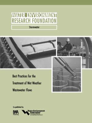 Best Practices for the Treatment of Wet Weather Wastewater Flows - R. Brashear,C. Vitasovic,C. Johnson - cover