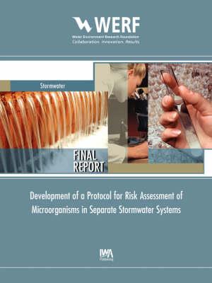 Development of a Protocol for Risk Assessment of Microorganisms in Separate Stormwater Systems - A. W. Olivieri,A. Boehm - cover