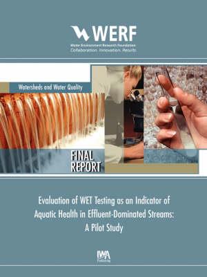 Evaluation of WET Testing as an Indicator of Aquatic Health in Effluent-Dominated Streams: A Pilot Study - Jerome M. Diamond - cover
