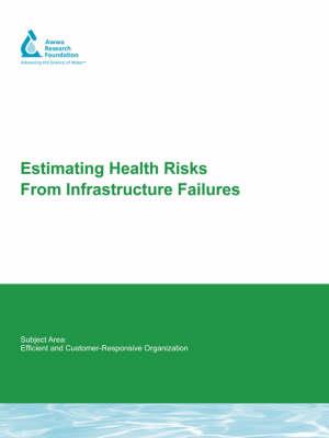 Estimating Health Risks from Infrastructure Failures - Karen M. E. Emde,Daniel W. Smith,James A. Talbot - cover