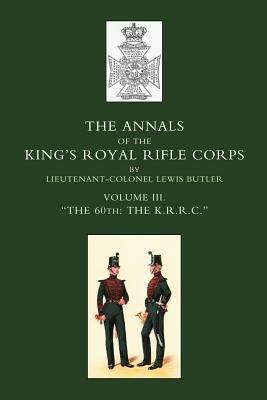 Annals of the King's Royal Rifle Corps - Lewis Butler - cover