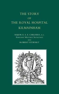 Story of the Royal Hospital Kilmainham - Robert Stewart - cover