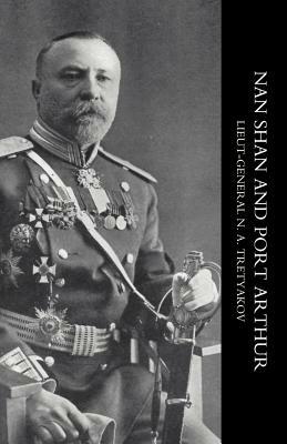 My Experiences at Nan Shan and Port Arthur - N. A. Tretyakov - cover