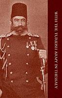 With the Turkish Army in Thessaly - Clive Bigham - cover