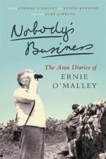 Nobody's Business: The Aran Diaries of Ernie O'Malley
