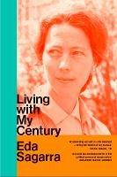Living With My Century: A Memoir