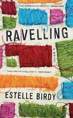 Ravelling: ‘A glorious novel, tough and hilarious and full of heart’