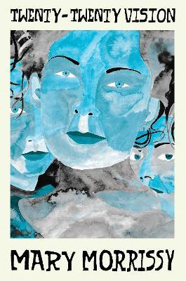 Twenty-Twenty Vision - Mary Morrissy - cover