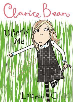 Clarice Bean, Utterly Me - Lauren Child - cover