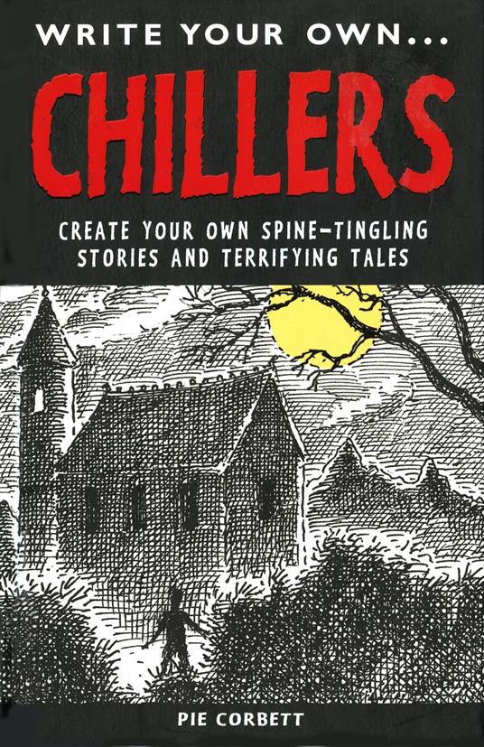 Write Your Own Chillers - Pie Corbett - ebook