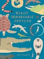 Really Remarkable Reptiles