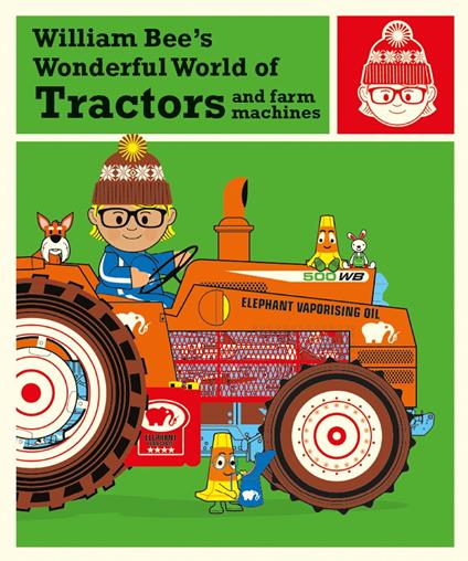 William Bee’s Wonderful World of Tractors and Farm Machines - William Bee - ebook