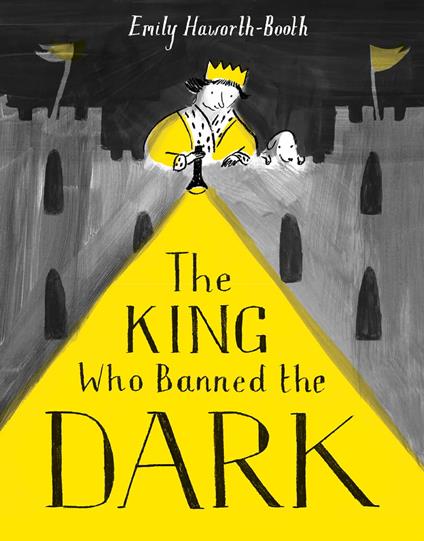 The King Who Banned the Dark - Emily Haworth-Booth - ebook