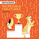 Odd Science – Incredible Creatures