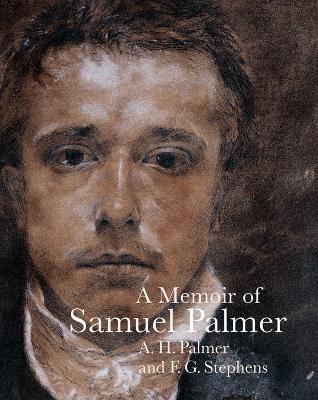 A Memoir of Samuel Palmer - A. H. Palmer,F. G. Stephens - cover