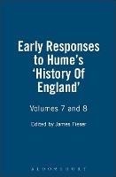 Early Responses to Hume's 'History Of England': Volumes 7 and 8 - cover