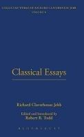 Classical Essays - Richard Claverhouse Jebb - cover