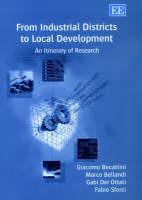 From Industrial Districts to Local Development: An Itinerary of Research