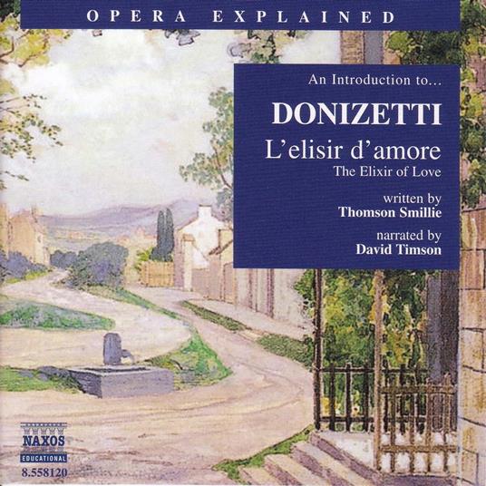 Opera Explained L’elisir d’amore