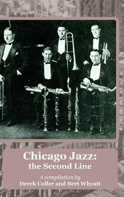 Chicago Jazz: The Second Line - Derek Coller,Bert Whyatt - cover