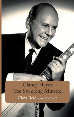 Clancy Hayes - The Swinging Minstrel - Chris Reid - cover