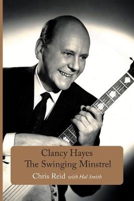 Clancy Hayes - The Swinging Minstrel - Chris Reid - cover