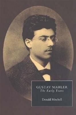 Gustav Mahler: The Early Years - Donald Mitchell,Paul Banks,Donald Matthews - cover