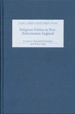 Religious Politics in Post-Reformation England - cover