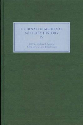 Journal of Medieval Military History: Volume IV - cover