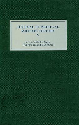 Journal of Medieval Military History: Volume V - cover