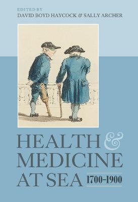 Health and Medicine at Sea, 1700-1900 - cover