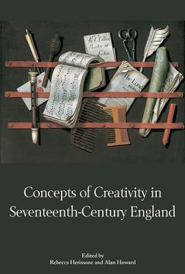 Concepts of Creativity in Seventeenth-Century England - cover