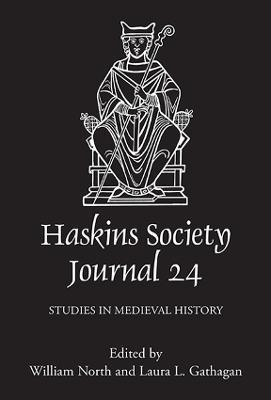 The Haskins Society Journal 24: 2012. Studies in Medieval History - cover