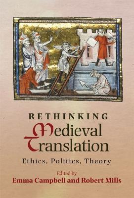 Rethinking Medieval Translation: Ethics, Politics, Theory - cover