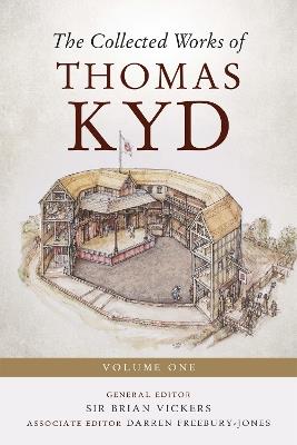 The Collected Works of Thomas Kyd: Volume One - cover