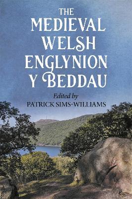 The Medieval Welsh Englynion y Beddau: The 'Stanzas of the Graves', or 'Graves of the Warriors of the Island of Britain', attributed to Taliesin - cover