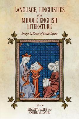 Language, Linguistics and Middle English Literature: Essays in Honor of Karla Taylor - cover