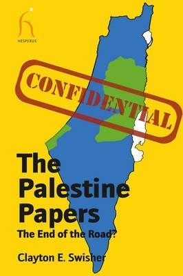 The Palestine Papers - Clayton E. Swisher - cover