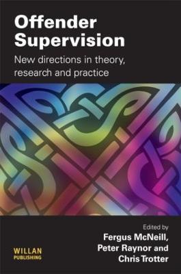Offender Supervision: New Directions in Theory, Research and Practice - cover