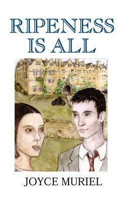 Ripeness Is All - Joyce Muriel - cover